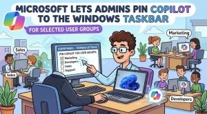 MICROSOFT LETS ADMINS PIN COPILOT TO THE WINDOWS TASKBAR FOR SELECTED USER GROUPS